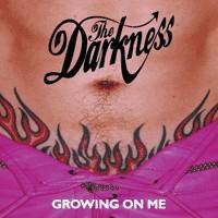 The Darkness : Growing on Me